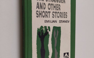 Emilian Stanev : The stranger and other short stories
