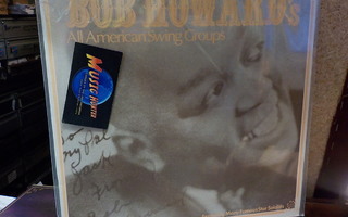 BOB HOWARD-BOB HOWARD'S ALL AMERICAN SWING GROUPS EX+/EX+ LP