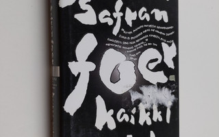 Jonathan Safran Foer : Kaikki valaistuu