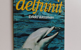 Erkki Wessman : Ystävämme delfiinit
