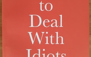 Maxime Rovere: How to Deal With Idiots