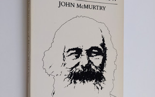 John McMurtry : The Structure of Marx's World-View