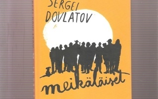 Dovlatov, Sergei: Meikäläiset, Idiootti 2012, sid., K4