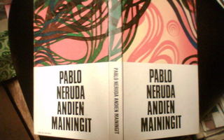 Pablo Neruda ANDIEN MAININGIT ( SSK 1972 ) Sis.pk:t
