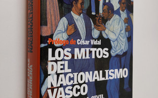 Jose Diaz Herrera : Los mitos del nacionalismo vasco - de...