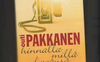 Pakkanen, Outi: Hinnalla millä hyvänsä, Otava 2005, skp, 1.p