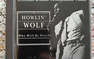 HOWLIN' WOLF - WHO WILL BE NEXT? CD