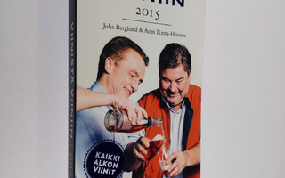 Juha Berglund : Viinistä viiniin 2015 : viini-lehden vuos...