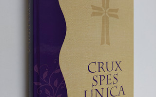 Crux spes unica - risti, ainoa toivo : piispa Olavi Rimpi...