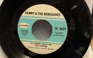 DANNY & THE RENEGADES: My Heart Must.Do The C… .*  Work Song