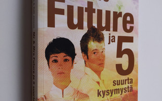 Mika Aaltonen : Mr & Mrs Future ja 5 suurta kysymystä (ER...