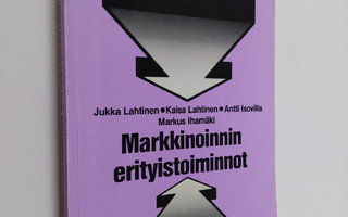 Jukka ym. Lahtinen : Markkinoinnin erityistoiminnot