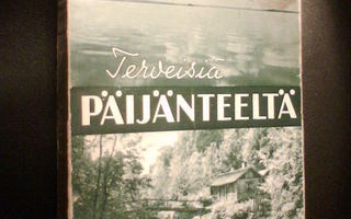 Nuutinen TERVEISIÄ PÄIJÄNTEELTÄ (1p.1938 nide) Sis.postikulu