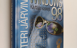 Petteri Järvinen : Windows 98 : käyttäjän käsikirja