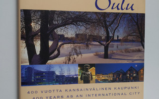 Tauno Kohonen : Oulu : 400 vuotta kansainvälinen kaupunki