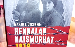 Liukkonen  :  Hennalan naismurhat 1918 ( SIS POSTIKULU )