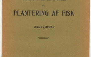 GOTTBERG : Några råd vid plantering af fisk (1917) 1p