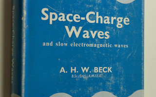 A. H. W. ym. Beck : Space-Charge Waves and Slow Electroma...