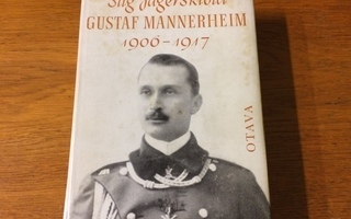 Stig Jägerskiöld: Gustaf Mannerheim 1906-1917