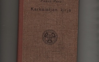 Pero, Paavo: Karkaisijan kirja, Otava 1943, sid., 3.p., K4