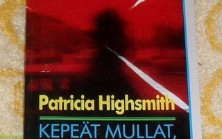 Patricia Highsmith: Kepeät Mullat, Herra Ripley