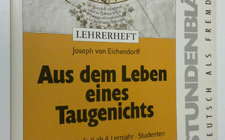Joseph v. Eichendorff : Aus dem Leben eines Taugenichts :...