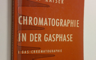 Rudolph Kaiser : Chromatographie in der Gasphase
