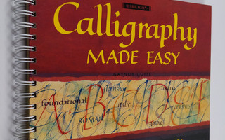 Gaynor Goffe : Calligraphy made easy : a complete beginne...