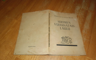 Walter J. Snellman: Suomen vuosisataislaulu; p. 1942