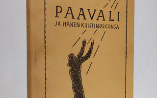 Pekka Ervast : Paavali ja hänen kristinuskonsa : Helsingi...