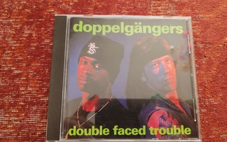 Doppelgängers - Double Faced Trouble (CD)