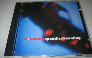 St. Johnny - Speed Is Dreaming  (CD)