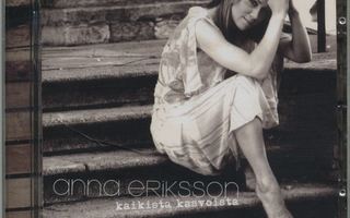 ANNA ERIKSSON Kaikista kasvoista - alkuperäinen MINT CD 2003