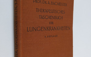 Adolf Bacmeister : Therapeutisches Taschenbuch der Lungen...
