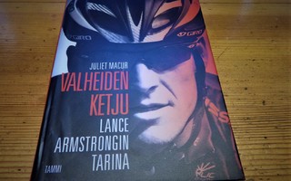 Juliet Macur : VALHEIDEN KETJU - Lance Armstrongin Tarina