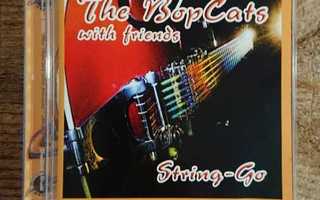 Bopcats  - The Bopcats With Friends - String-Go CD