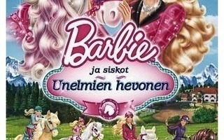 Barbie ja Siskot - Unelmien Hevonen