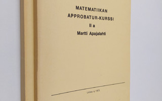Martti Apajalahti : Matematiikan approbatur-kurssi 2A - 2B