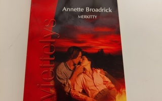 Annette Broadrick; Merkitty (Viettelys)