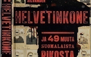 Viljakainen : Helvetinkone ja 49 muuta suomalaista rikosta