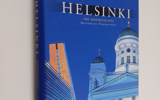 Marjatta Bell : Helsinki : the innovative city : historic...