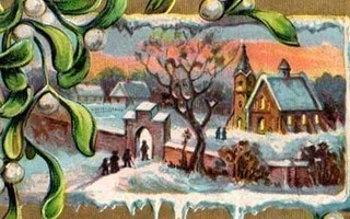 NOSTALGIA / Väki mekossa joulukirkkoon, mistelit. 1900-l.