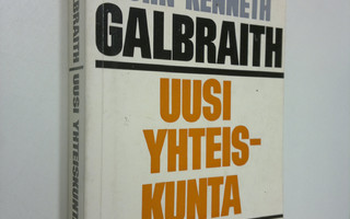 John Kenneth Galbraith : Uusi yhteiskunta