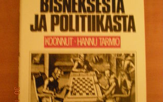 Hannu Tarmio: Ajatuksia bisneksestä ja politiikasta