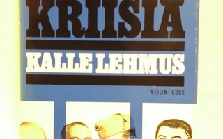Kolme kriisiä - Kalle Lehmus 1.p (sid.)