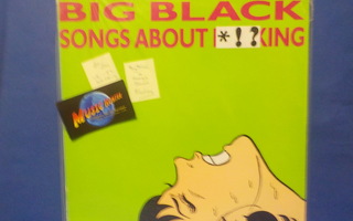 BIG BLACK - SONGS ABOUT FUCKING EX-/EX+ UK-87 LP