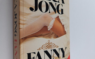 Erica Jong : Fanny : being the true history of the advent...