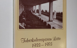 Sirkka Törrönen : Tuberkuloosipiirien liitto 1933-1983