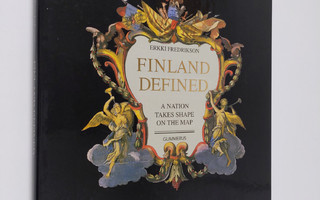 Erkki Fredrikson : Finland defined : a nation takes shape...