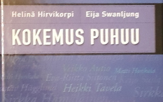 Hirvikorpi - Swanljung: Kokemus puhuu -kirja (WSOY Pro) 2006